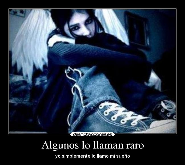 Algunos lo llaman raro -