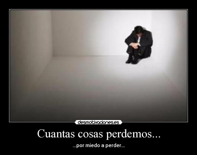 Cuantas cosas perdemos... -
