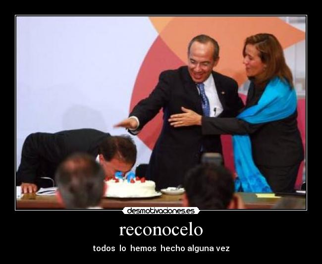 reconocelo - todos lo hemos hecho alguna vez