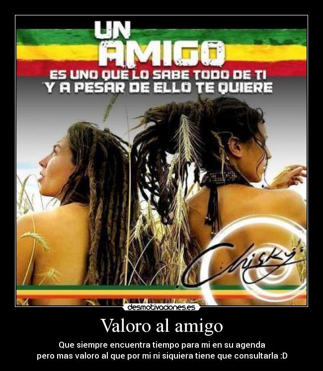 Valoro al amigo -