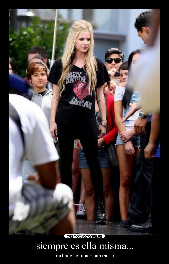 siempre es ella misma... - no finge ser quien non es... :)