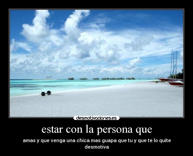 estar con la persona que - 
