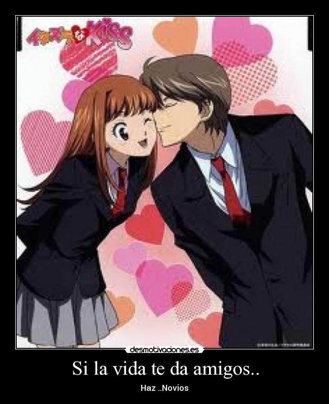 Si la vida te da amigos.. - 