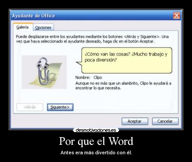 Por que el Word - Antes era más divertido con él.
