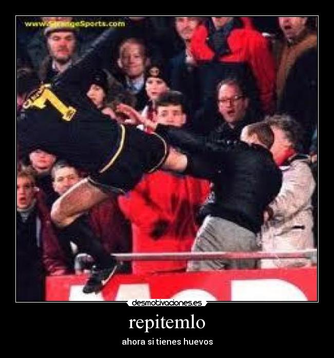 repitemlo - ahora si tienes huevos