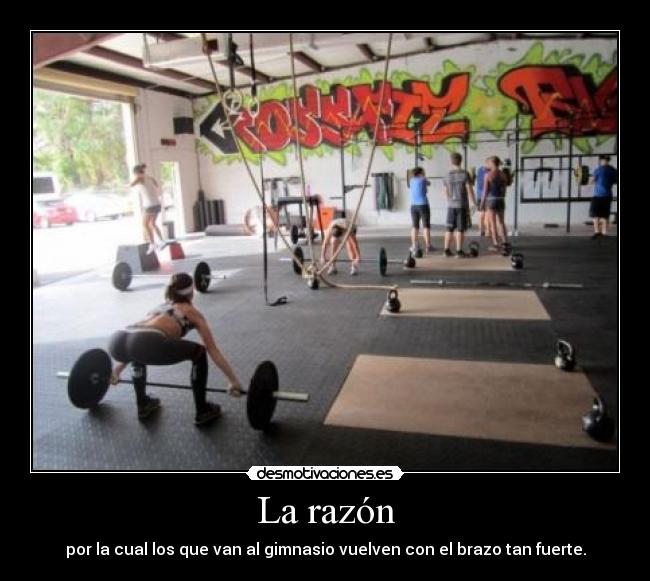 La razón - por la cual los que van al gimnasio vuelven con el brazo tan fuerte.