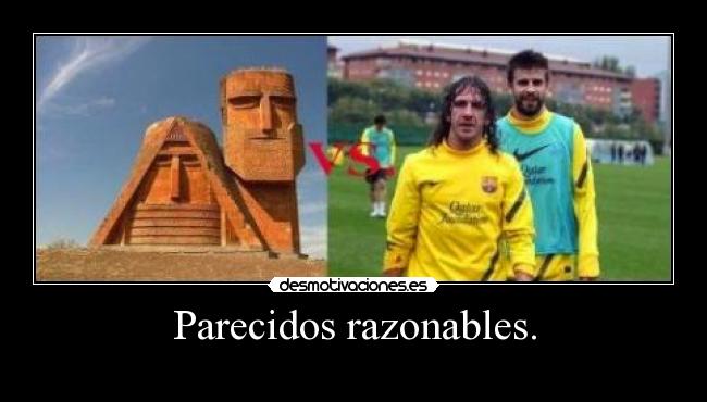 Parecidos razonables. - 