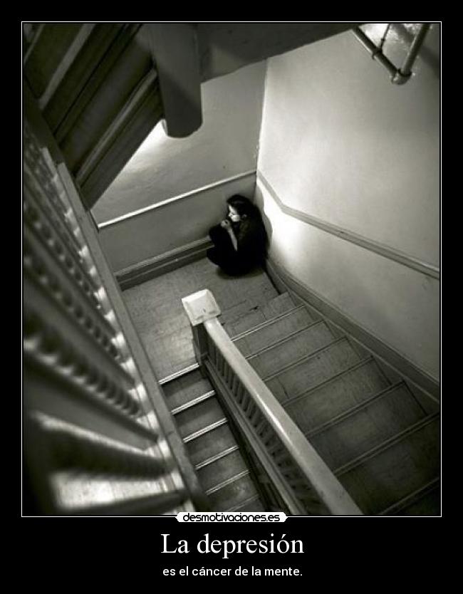 La depresión - es el cáncer de la mente.