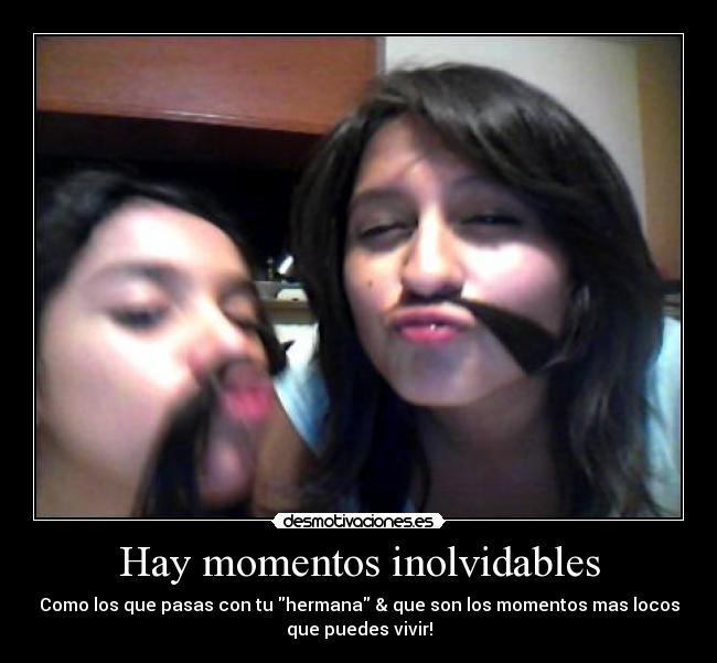 Hay momentos inolvidables -