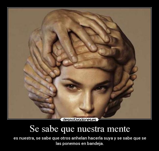 Se sabe que nuestra mente - 