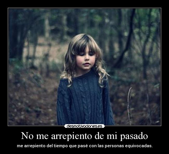 No me arrepiento de mi pasado - 