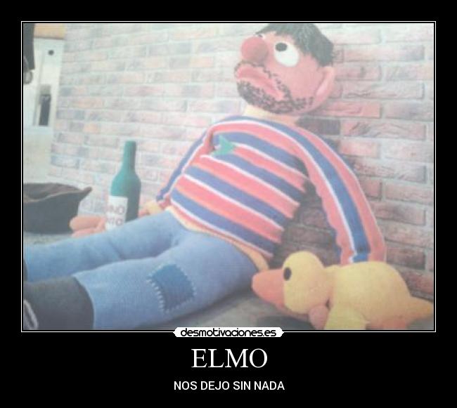 ELMO - NOS DEJO SIN NADA