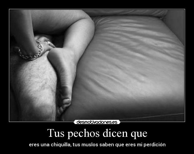 Tus pechos dicen que -