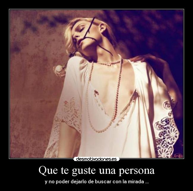 Que te guste una persona -