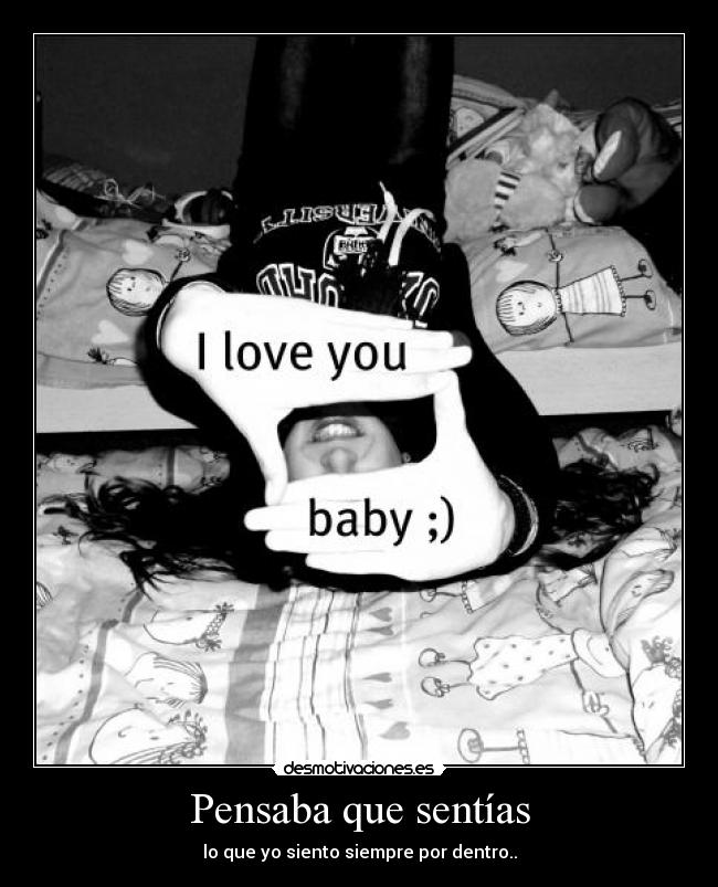 Pensaba que sentías -