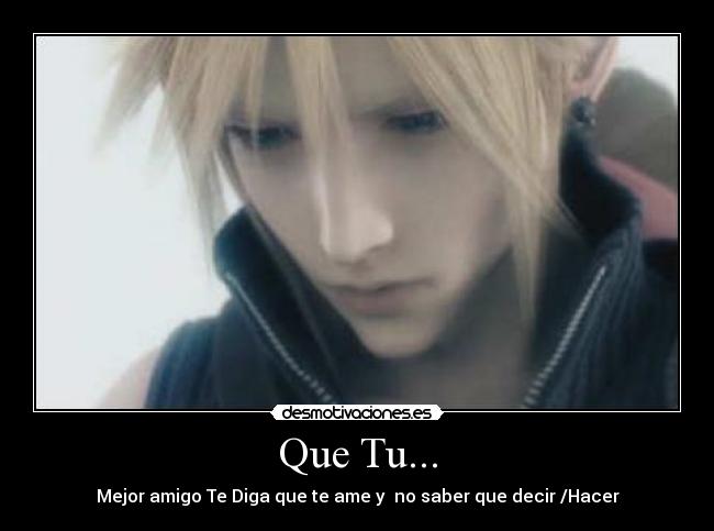 Que Tu... -