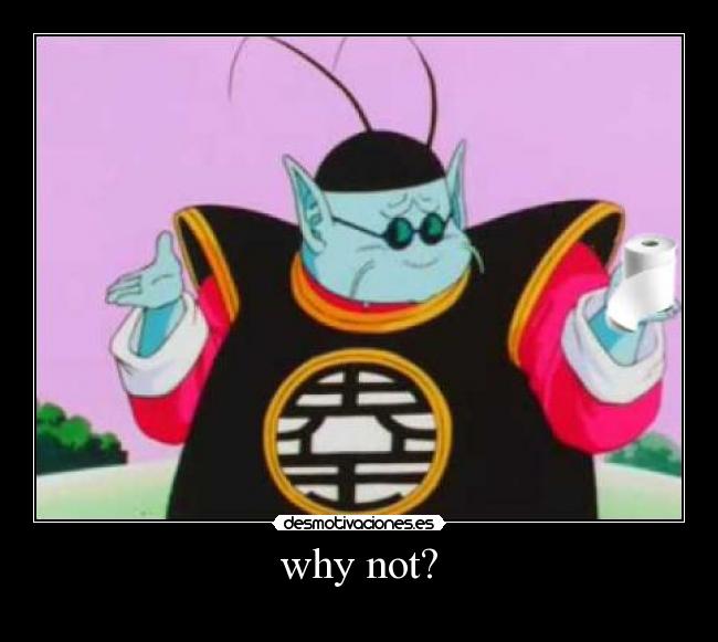 why not? -
