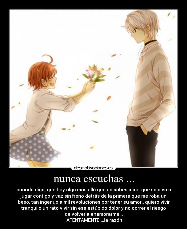 nunca escuchas ... - 