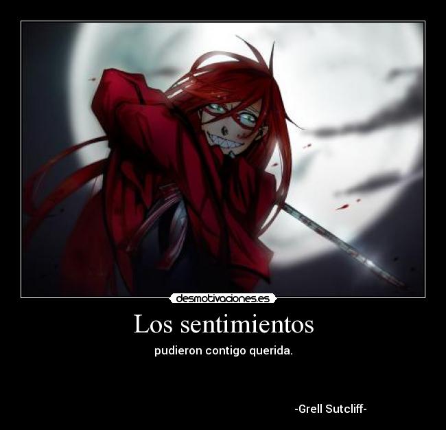 carteles sentimientos grell sutcliff kuroshitsuji anime wiiiiii variloca desmotivaciones