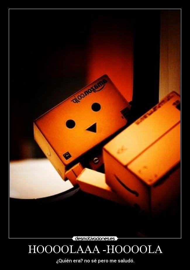 HOOOOLAAA -HOOOOLA -