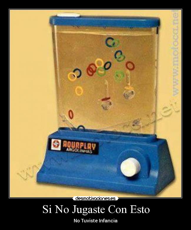 Si No Jugaste Con Esto - No Tuviste Infancia