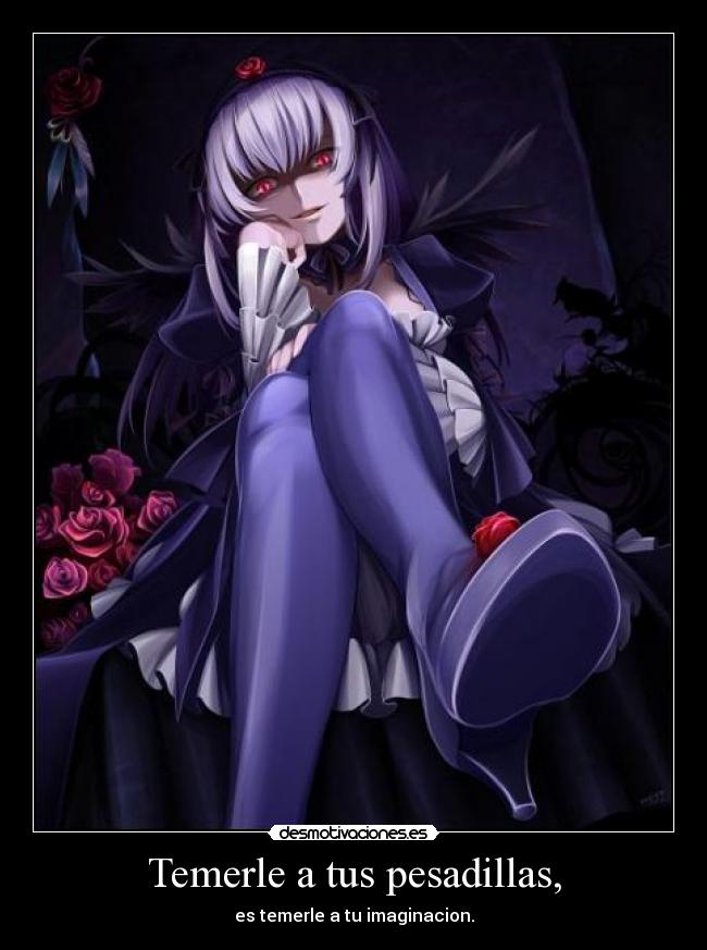 Temerle a tus pesadillas, -