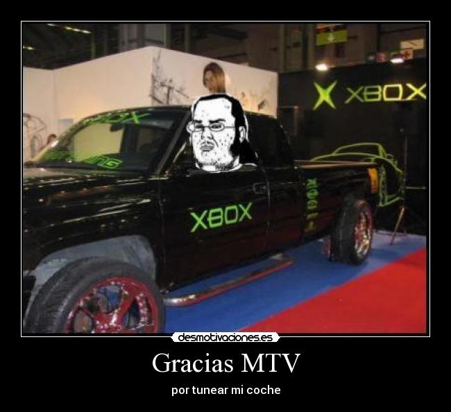 carteles coche friki mtv tuneo desmotivaciones