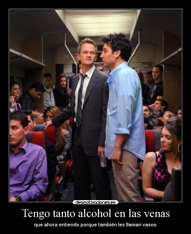 Tengo tanto alcohol en las venas -