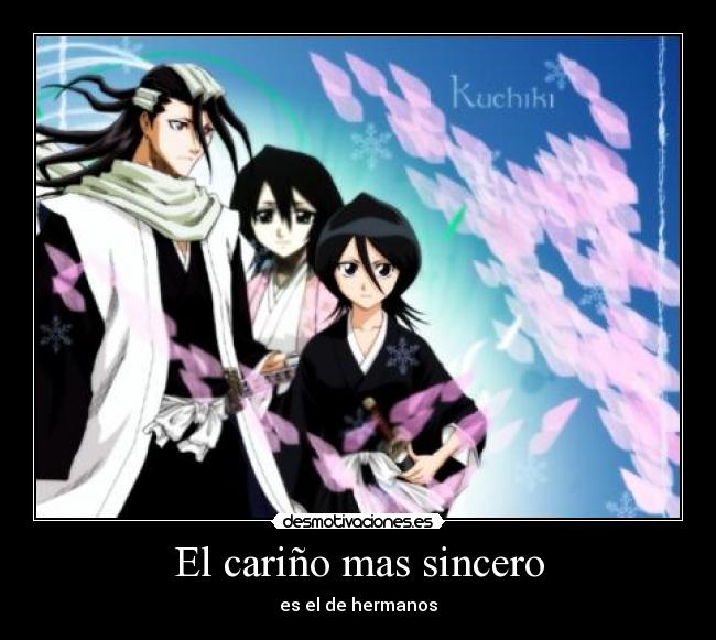 El cariño mas sincero - es el de hermanos