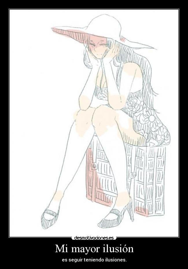 Mi mayor ilusión -