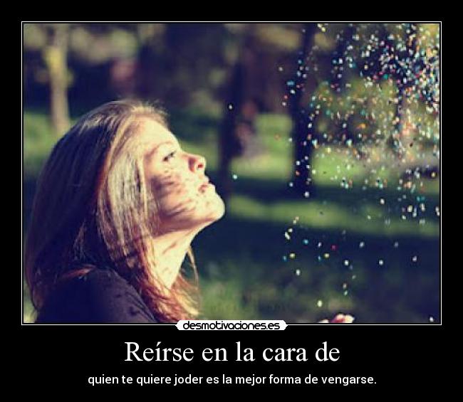 Reírse en la cara de -