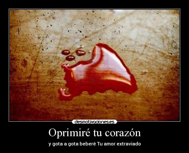 Oprimiré tu corazón -