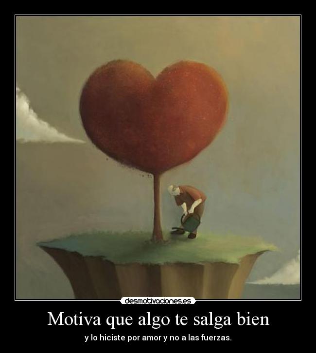 Motiva que algo te salga bien - 