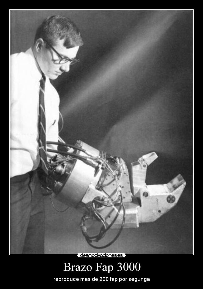Brazo Fap 3000 - reproduce mas de 200 fap por segunga