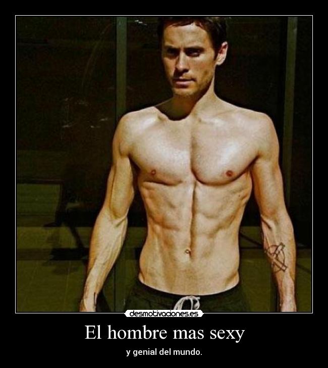 El hombre mas sexy - y genial del mundo.