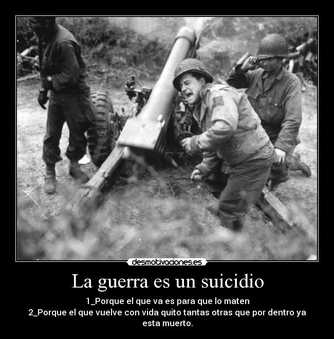 La guerra es un suicidio -