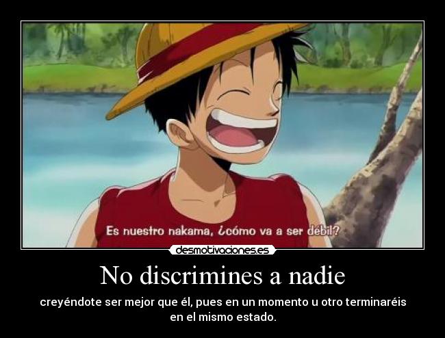 No discrimines a nadie - 