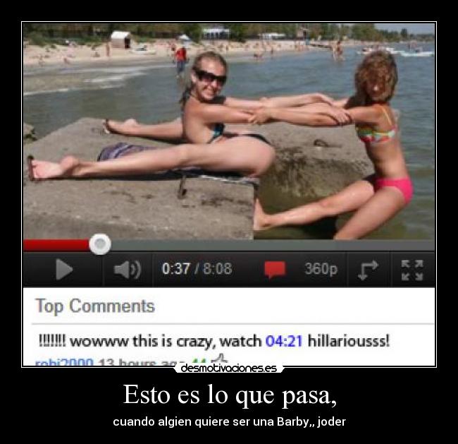 Esto es lo que pasa, -