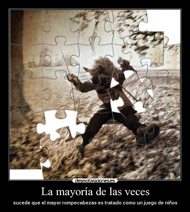 La mayoría de las veces -