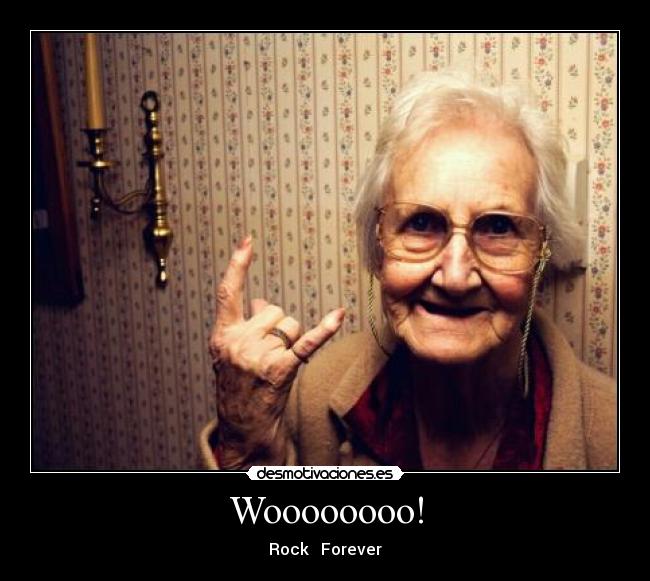 Woooooooo! - Rock   Forever