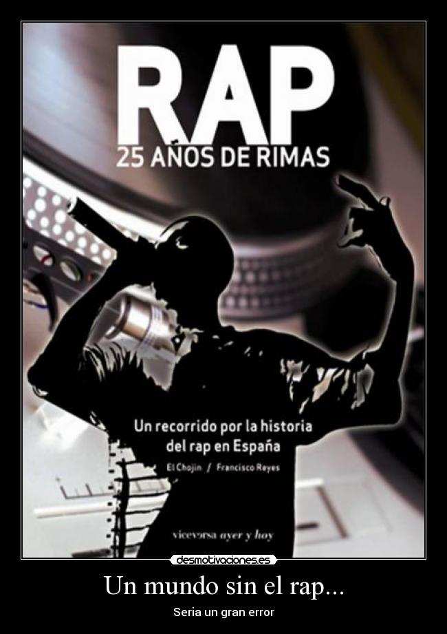 Un mundo sin el rap... -