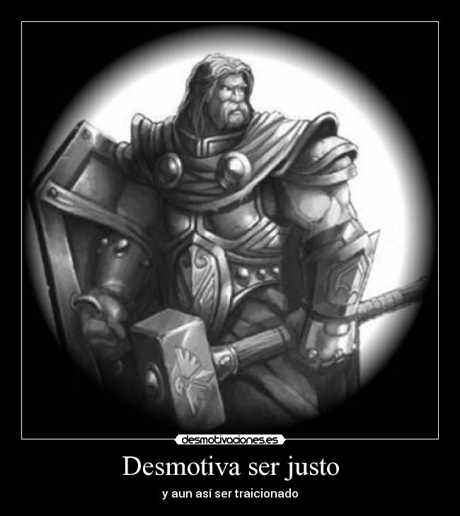 Desmotiva ser justo -