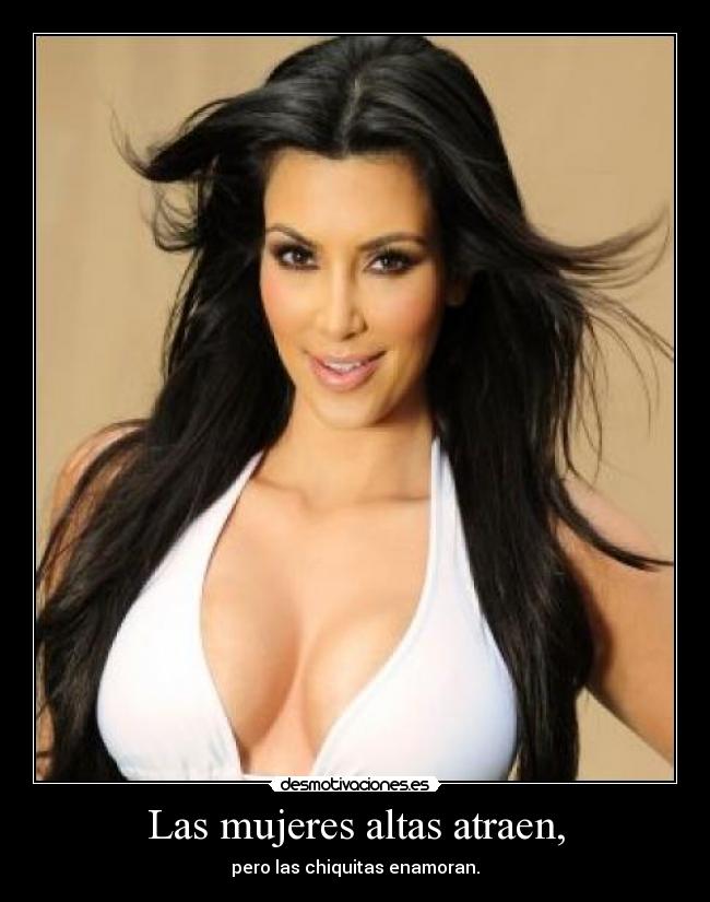 Las mujeres altas atraen, - 