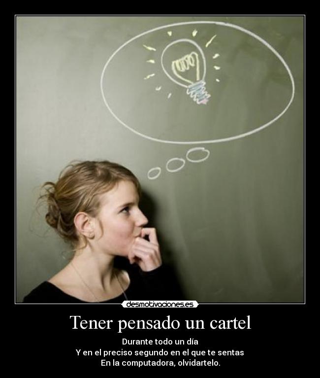 Tener pensado un cartel -