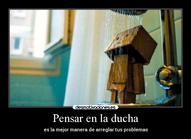 Pensar en la ducha - es la mejor manera de arreglar tus problemas