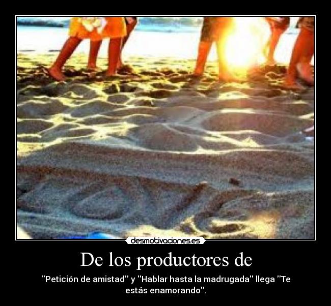 De los productores de - 