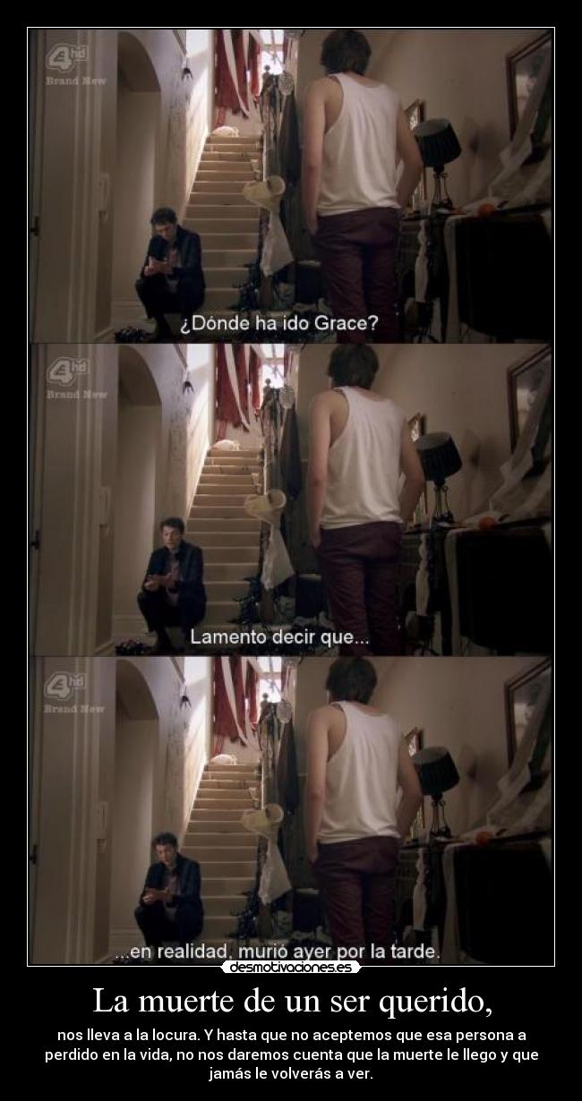 La muerte de un ser querido, -