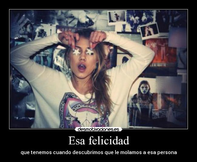 Esa felicidad -