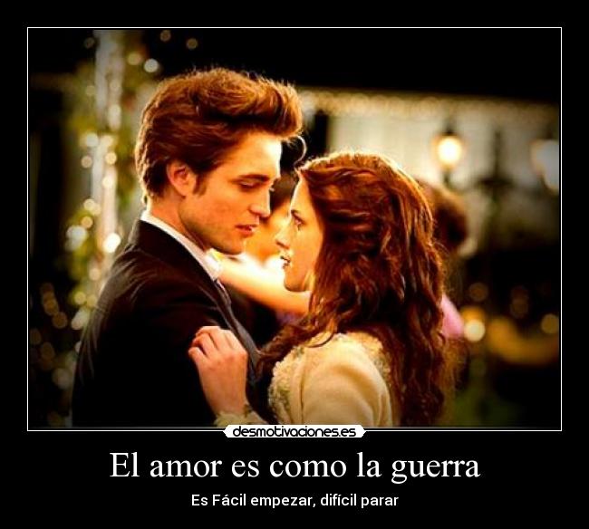 El amor es como la guerra - Es Fácil empezar, difícil parar