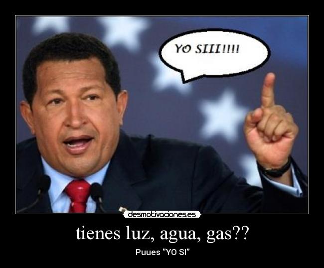 tienes luz, agua, gas?? -